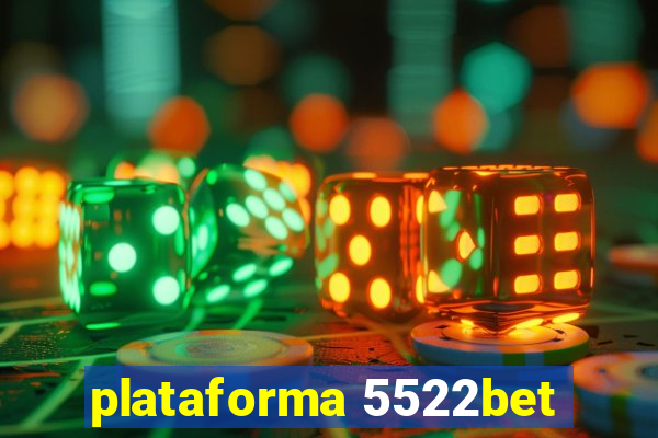 plataforma 5522bet